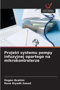 Produktbild: Projekt systemu pompy infuzyjnej opartego na mikrokontrolerze