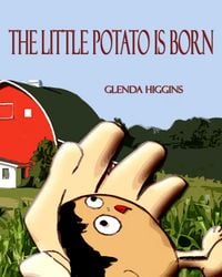 Produktbild: The Little Potato is Born (The Adventures of the Little Potato, #1)