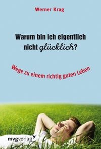 Produktbild: Warum bin ich eigentlich nicht gl&uuml;cklich?