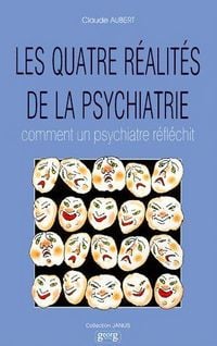 Produktbild: Les Quatre Realites de la Psychiatrie; Comment un Psychiatre Reflechi