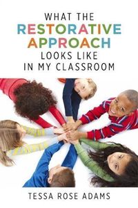 Produktbild: What the Restorative Approach Looks Like in My Classroom
