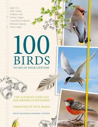 Produktbild: Chandler, D: 100 Birds to See in Your Lifetime