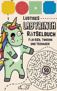 Produktbild: Lustige Labyrinthe R&auml;tselbuch f&uuml;r Kids Spa&szlig; und Herausforderung f&uuml;r Kinder ab 9 Besch&auml;ftigungsbuch f&uuml;r Jungen Aktivit&auml;tsbuch f&uuml;r Kinder, Jugendliche, Teenager