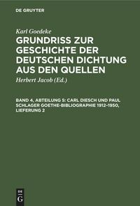 Produktbild: Carl Diesch und Paul Schlager Goethe-Bibliographie 1912-1950, Lieferung 2