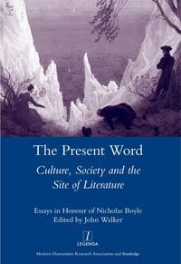 Produktbild: The Present Word. Culture, Society and the Site of Literature