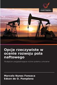 Produktbild: Opcje rzeczywiste w ocenie rozwoju pola naftowego