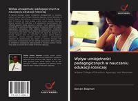 Produktbild: Wp&iquest;yw umiej&iquest;tno&iquest;ci pedagogicznych w nauczaniu edukacji rolniczej