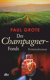 Bild vom Artikel Der Champagner-Fonds vom Autor Paul Grote