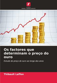 Produktbild: Os factores que determinam o pre&ccedil;o do ouro