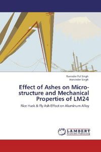 Produktbild: Singh, R: Effect of Ashes on Micro-structure and Mechanical