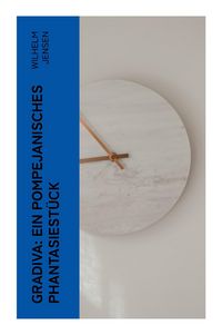 Produktbild: Gradiva: Ein pompejanisches Phantasiest&uuml;ck