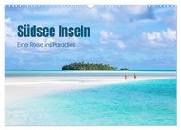 Produktbild: S&uuml;dsee Inseln - Eine Reise ins Paradies (Wandkalender 2026 DIN A3 quer), CALVENDO Monatskalender