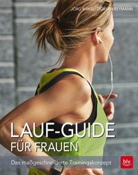 Bild vom Artikel Lauf-Guide für Frauen vom Autor Jörg Birkel