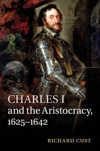 Produktbild: Charles I and the Aristocracy, 1625-1642