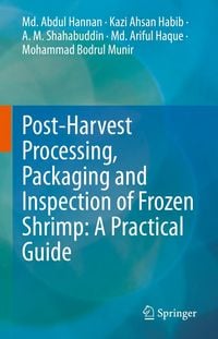 Produktbild: Post-Harvest Processing, Packaging and Inspection of Frozen Shrimp: A Practical Guide