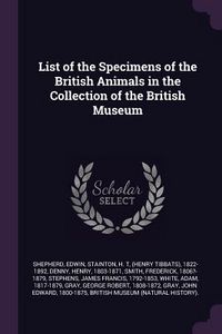 Produktbild: List of the Specimens of the British Animals in the Collection of the British Museum
