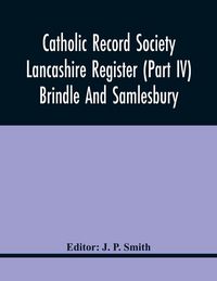 Produktbild: Catholic Record Society Lancashire Register (Part Iv) Brindle And Samlesbury