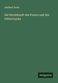 Produktbild: Die Herabkunft des Feuers und des G&ouml;ttertranks