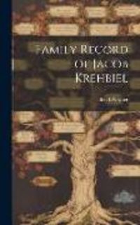 Produktbild: Family Record of Jacob Krehbiel
