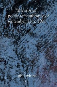 Produktbild: "The Stories" A Poetic Remembrance of September 11th, 2001