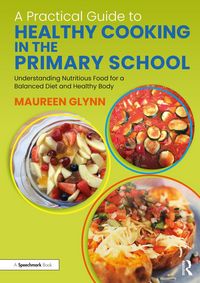 Produktbild: A Practical Guide to Healthy Cooking in the Primary School