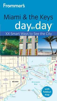 Produktbild: Frommer's Miami and the Keys Day by Day: XX Smart Ways to See the City