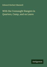 Produktbild: With the Connaught Rangers in Quarters, Camp, and on Leave