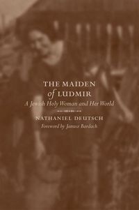Produktbild: Deutsch, N: Maiden of Ludmir - A Jewish Holy Woman and Her