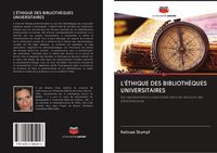 Produktbild: L'&eacute;thique des Biblioth&egrave;ques Universitaires