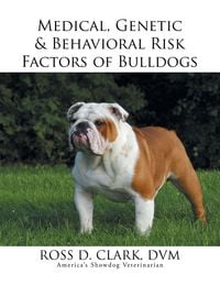 Produktbild: Medical, Genetic & Behavioral Risk Factors of Bulldogs