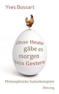 Bild vom Artikel Ohne Heute gäbe es morgen kein Gestern vom Autor Yves Bossart
