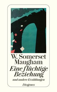 Bild vom Artikel Eine flüchtige Beziehung vom Autor William Somerset Maugham