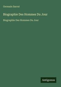 Produktbild: Biographie Des Hommes Du Jour