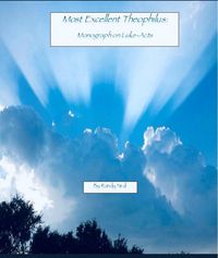 Produktbild: Most Excellent Theophilus: A Monograph on Luke-Acts
