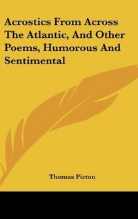 Produktbild: Picton, T: Acrostics From Across The Atlantic, And Other Poe
