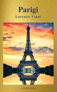 Produktbild: Parigi di Lorenzo Viani (Navigazione migliore, TOC attivo) (Classici dalla A alla Z)