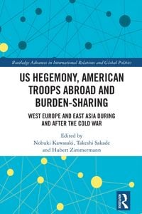 Produktbild: US Hegemony, American Troops Abroad and Burden-Sharing