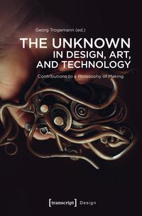 Produktbild: The Unknown in Design, Art, and Technology