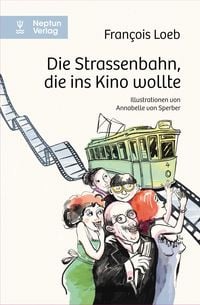 Produktbild: Die Strassenbahn, die ins Kino wollte
