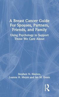Produktbild: A Breast Cancer Guide For Spouses, Partners, Friends, and Family