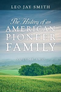 Produktbild: The History of an American Pioneer Family