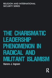 Produktbild: The Charismatic Leadership Phenomenon in Radical and Militant Islamism