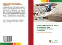 Produktbild: An&aacute;lise Ergon&ocirc;mica: Posto de Trabalho das Costureiras de uma Confec&ccedil;&atilde;o