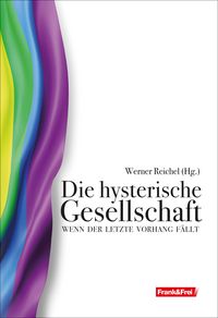 Produktbild: Die hysterische Gesellschaft