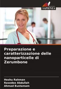 Produktbild: Preparazione e caratterizzazione delle nanoparticelle di Zerumbone