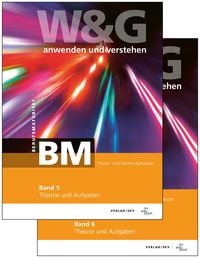 Produktbild: W&G anwenden und verstehen, BM (Berufsmaturit&auml;t), Band 5 und 6, Bundle ohne L&ouml;sungen