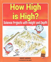 Produktbild: How High Is High?: Science Projects with Height and Depth