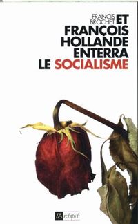 Produktbild: Et Francois Hollande Enterra le Socialisme
