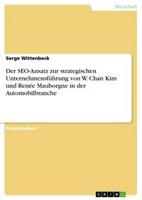 Produktbild: Der SEO-Ansatz zur strategischen Unternehmensf&uuml;hrung von W. Chan Kim und Ren&eacute;e Mauborgne in der Automobilbranche