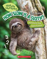 Produktbild: How Slow Is a Sloth?: Measure the Rainforest (Nature Numbers)